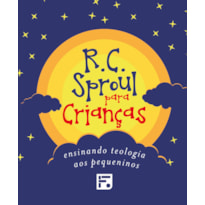 COLEÇÃO R. C. SPROUL PARA CRIANÇAS