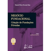 COLEÇÃO RUBENS LIMONGI - NEGÓCIO FUNDACIONAL CRIAÇÃO DE FUNDAÇÕES PRIVADAS VOL. 14 - 1ª EDIÇÃO 2014