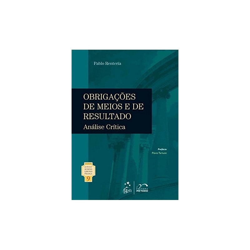COLEÇÃO RUBENS LIMONGI - OBRIGAÇÕES DE MEIOS E RESULTADO VOL. 9 - 1ª EDIÇÃO 2011