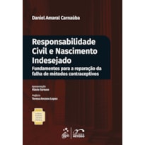 COLEÇÃO RUBENS LIMONGI - RESPONSABILIDADE CIVIL E NASCIMENTO INDESEJADO - 1ª EDIÇÃO 2021