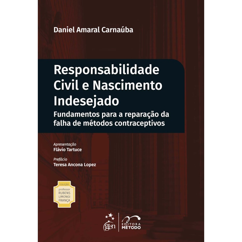 COLEÇÃO RUBENS LIMONGI - RESPONSABILIDADE CIVIL E NASCIMENTO INDESEJADO - 1ª EDIÇÃO 2021