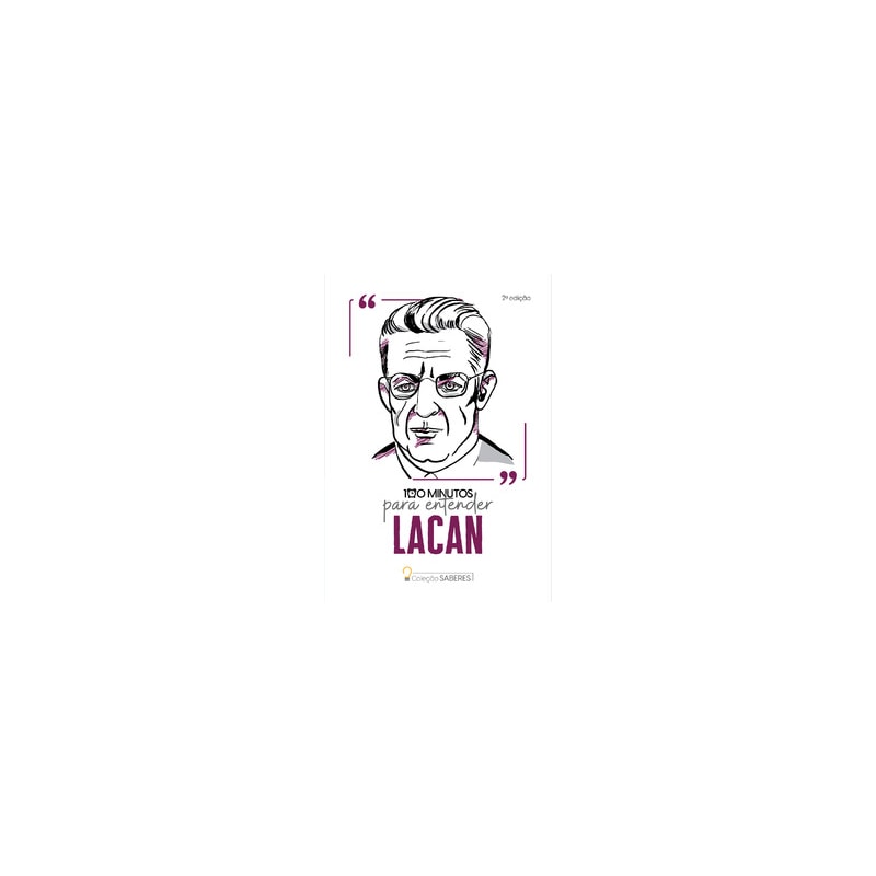 Coleção Saberes - 100 minutos para entender Lacan