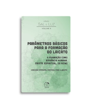 Colecao sal e luz volume 4: parametros basicos para a form do laicat