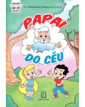 COLEÇÃO SEMENTINHAS DE FÉ - VOLUME 1 - PAPAI DO CÉU