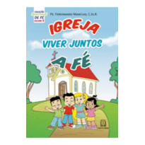 COLEÇÃO SEMENTINHAS DE FÉ - VOLUME 6 - IGREJA VIVER JUNTOS A FÉ