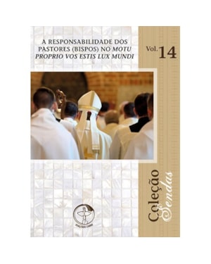Colecao sendas volume 14: a responsabilidade dos pastores (bispos)