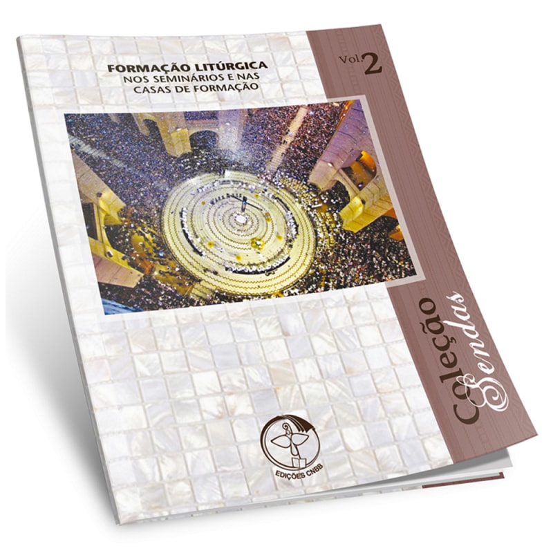 Colecao sendas volume 2: formacao liturgica nos seminarios e nas