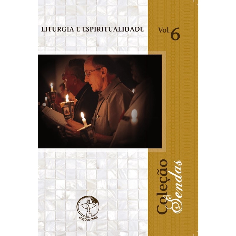 Colecao sendas volume 6: liturgia e espiritualidade