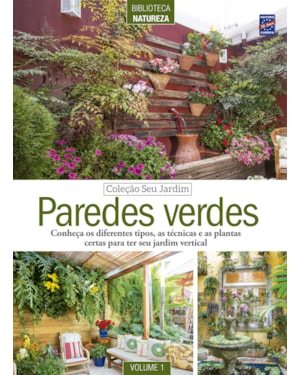 COLEÇÃO SEU JARDIM VOLUME 1: PAREDES VERDES