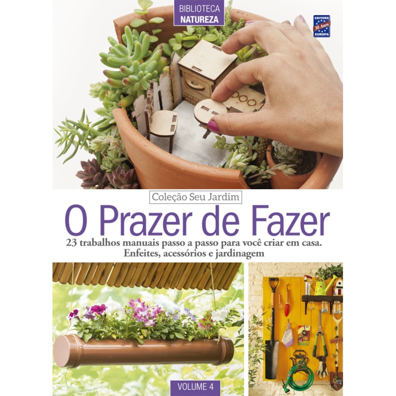 COLEÇÃO SEU JARDIM VOLUME 4: O PRAZER DE FAZER