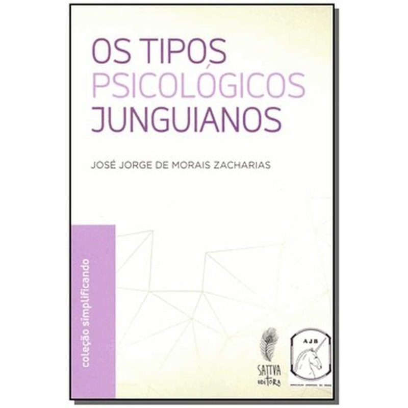 COLEÇÃO SIMPLIFICANDO / AJB: OS TIPOS PSICOLÓGICOS JUNGUIANOS