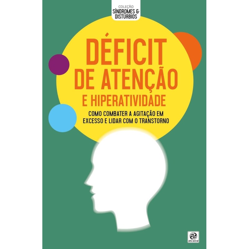 COLEÇÃO SÍNDROMES E DISTÚRBIOS - DÉFICIT DE ATENÇÃO E HIPERATIVIDADE