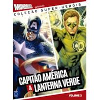 COLEÇÃO SUPER-HERÓIS VOLUME 3: CAPITÃO AMÉRICA E LANTERNA VERDE