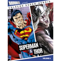 COLEÇÃO SUPER-HERÓIS VOLUME 4: SUPERMAN E THOR