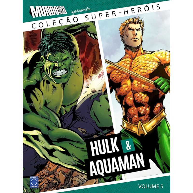 COLEÇÃO SUPER-HERÓIS VOLUME 5: HULK E AQUAMAN