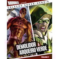 COLEÇÃO SUPER-HERÓIS VOLUME 7: DEMOLIDOR E ARQUEIRO VERDE