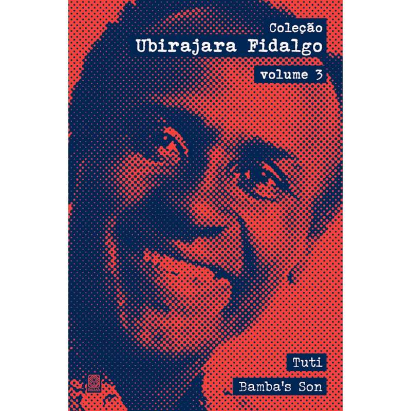 COLEÇÃO UBIRAJARA FIDALGO: VOLUME 3: "TUTI" E "BAMBA'S SON"