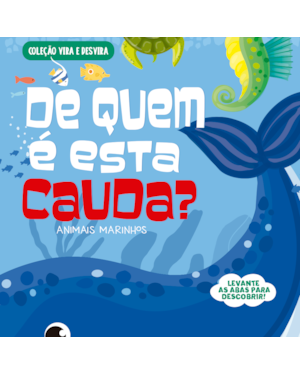 COLEÇÃO VIRA E DESVIRA - DE QUEM É ESTA CAUDA? ANIMAIS MARINHOS
