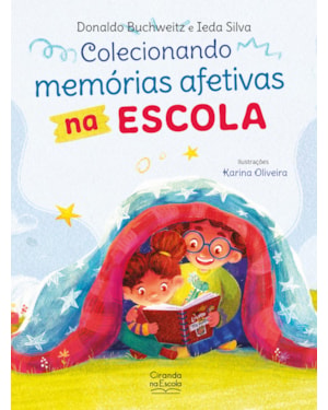 Colecionando memórias afetivas na escola