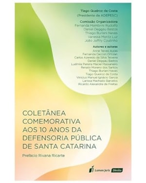 COLETÂNEA COMEMORATIVA AOS 10 ANOS DA DEFENSORIA PÚBLICA DE SANTA CATARINA - 2023