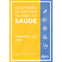 COLETÂNEA DE ARTIGOS NA ÁREA DA SAÚDE: MINEIROS - GO: 2019