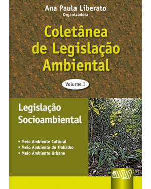 COLETÂNEA DE LEGISLAÇÃO AMBIENTAL - VOL. I