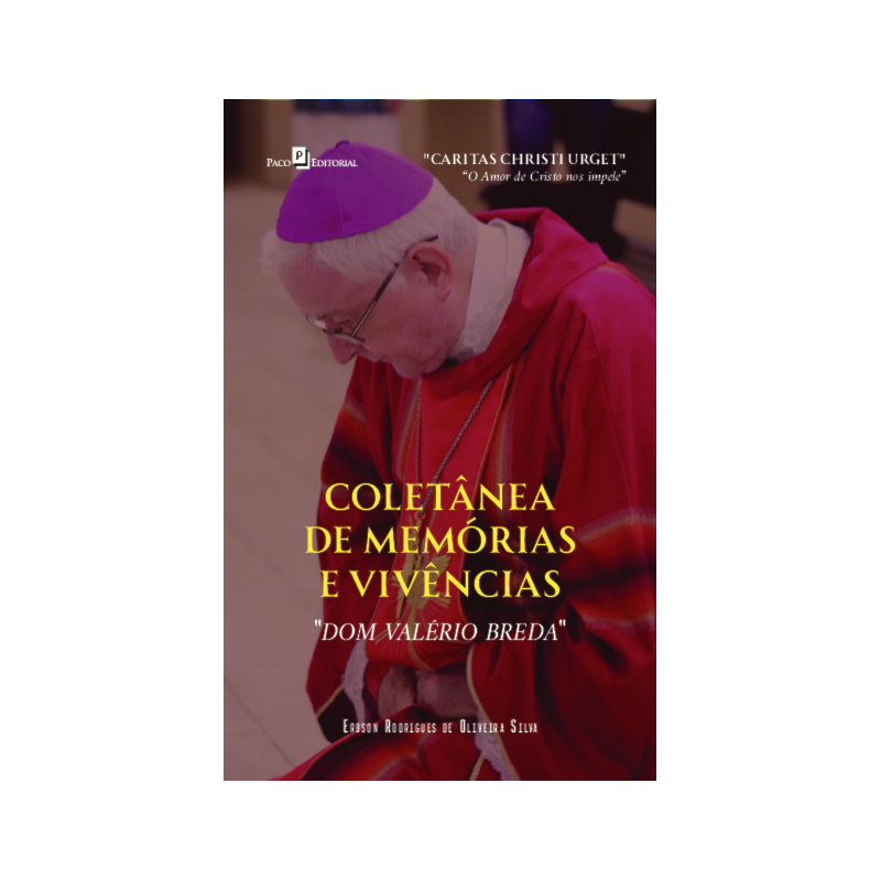 Coletânea de Memórias e Vivências: "Dom Valério Breda"