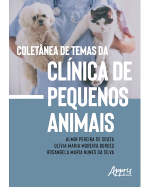 COLETÂNEA DE TEMAS DA CLÍNICA DE PEQUENOS ANIMAIS