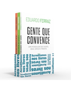 COLETÂNEA EDUARDO FERRAZ - ACREDITAMOS NOS LIVROS: GENTE QUE CONVENCE / GENTE DE RESULTADOS / SEJA A PESSOA CERTA NO LUGAR CERTO
