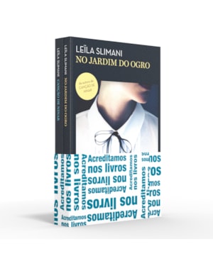 COLETÂNEA LEÏLA SLIMANI - ACREDITAMOS DOS LIVROS: NO JARDIM DO OGRO / CANÇÃO DE NINAR