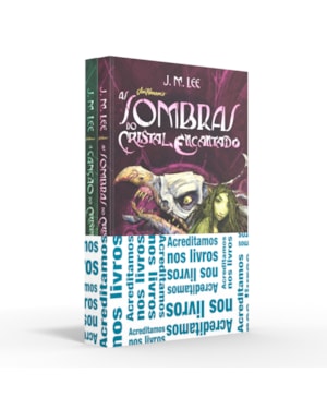 COLETÂNEA O CRISTAL ENCANTADO - ACREDITAMOS NOS LIVROS: AS SOMBRAS DO CRISTAL ENCANTADO / A CANÇÃO DO CRISTAL ENCANTADO
