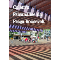COLETIVO PSICANÁLISE NA PRAÇA ROOSEVELT