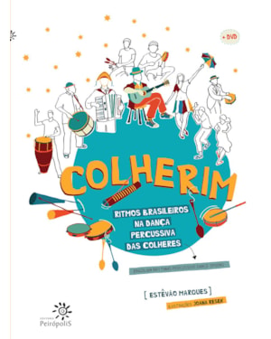 COLHERIM: RITMOS BRASILEIROS NA DANÇA PERCUSSIVA DAS COLHERES/BRAZILIAN RHYTHMS PERCUSSIVE DANCE SPOONS