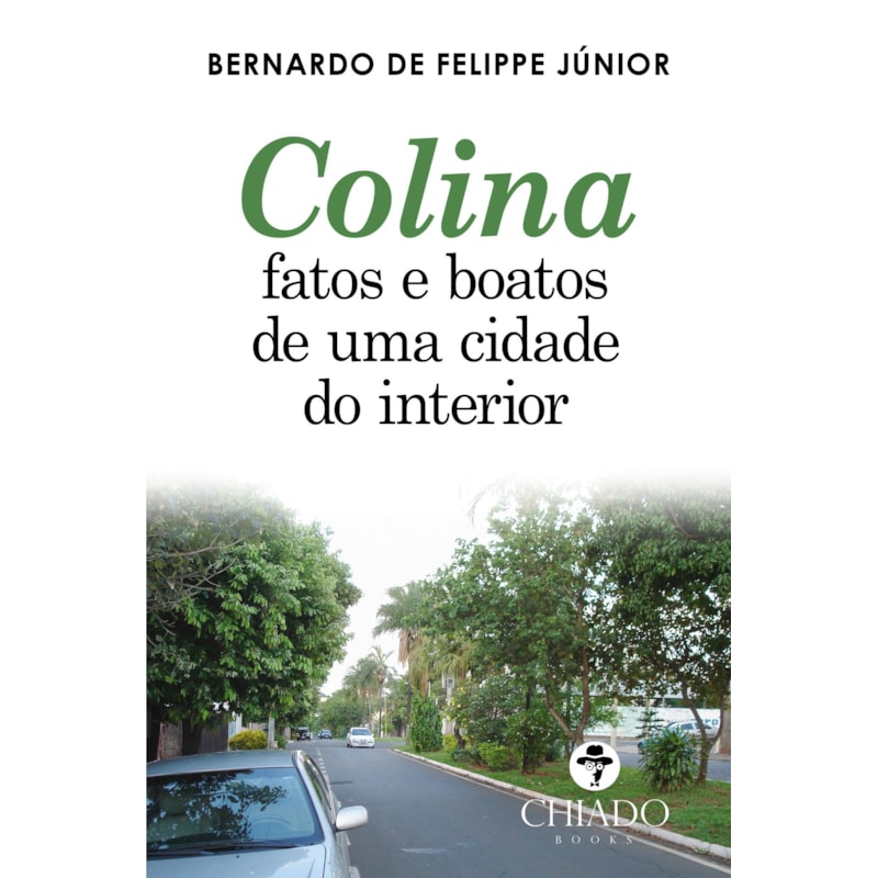 COLINA - FATOS E BOATOS DE UMA CIDADE DO INTERIOR
