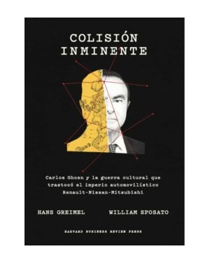 Colisión inminente:carlos ghosn y la guerra cultural que trastocó el imperio automovilístico renault