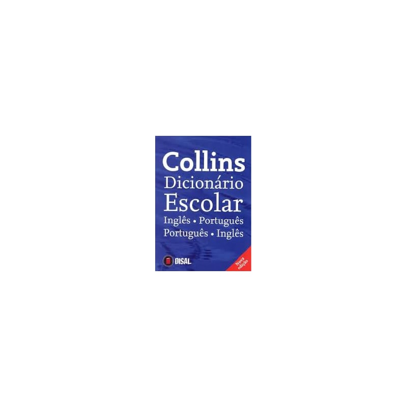 COLLINS DICIONARIO ESCOLAR -  INGLES / PORTUGUES - PORTUGUES / INGLES  - 6ª