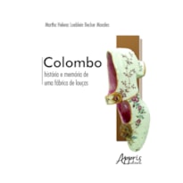 COLOMBO: HISTÓRIA E MEMÓRIA DE UMA FÁBRICA DE LOUÇAS