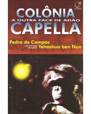 COLÔNIA CAPELLA - A OUTRA FACE DE ADÃO