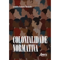 COLONIALIDADE NORMATIVA COLONIALIDADE NORMATIVA