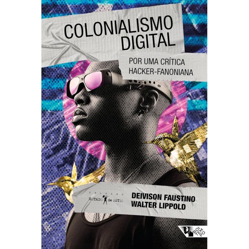 Colonialismo digital: por uma crítica hacker-fanoniana