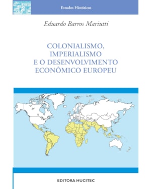 COLONIALISMO, IMPERIALISMO E O DESENVOLVIMENTO ECONÔMICO EUROPEU