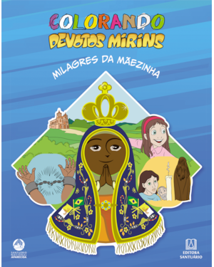 Colorando Devotos Mirins Milagres da Mãezinha