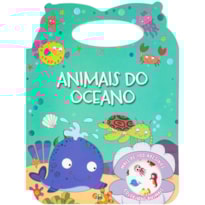 COLORINDO ANIMAIS - UM LIVRO COM ALÇA: ANIMAIS DO OCEANO
