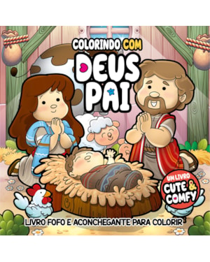 COLORINDO COM DEUS PAI - UM LIVRO CUTE & COMFY - LIVRO DE COLORIR ADULTO
