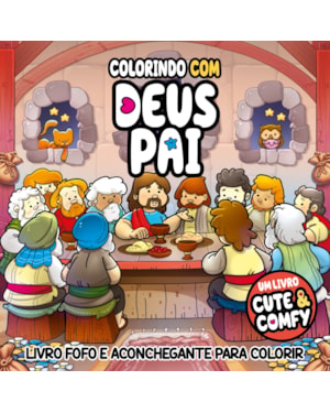 COLORINDO COM DEUS PAI - UM LIVRO CUTE & COMFY - LIVRO DE COLORIR ADULTO