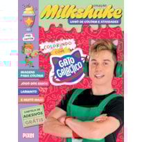 COLORINDO COM GATO GALACTICO - COLEÇÃO MILKSHAKE: PASSATEMPOS, ATIVIDADES E DIVERSÃO TODO DIA!