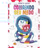 COLORINDO SEU MEDO: LIVRO DE COLORIR