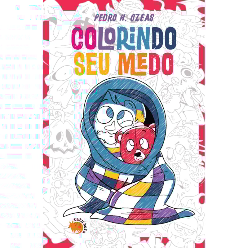 COLORINDO SEU MEDO: LIVRO DE COLORIR