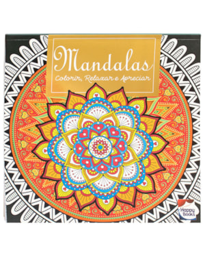 Colorir, Relaxar e Apreciar: Mandalas
