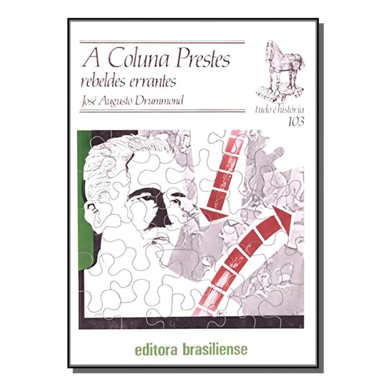 COLUNA PRESTES, A: REBELDES ERRANTES - COL - TUDO E HISTORIA - 1